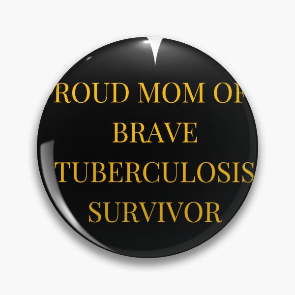 Item preview, Proud Mom of a Brave Tuberculosis Survivor designed and sold by TheIconSmith.