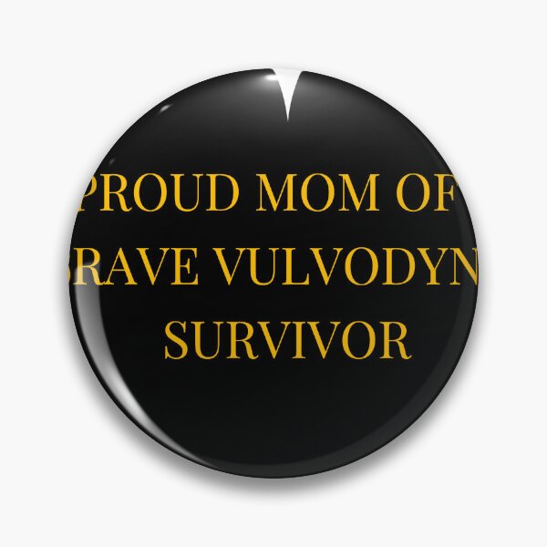 Item preview, Proud Mom of a Brave Vulvodynia Survivor designed and sold by TheIconSmith.
