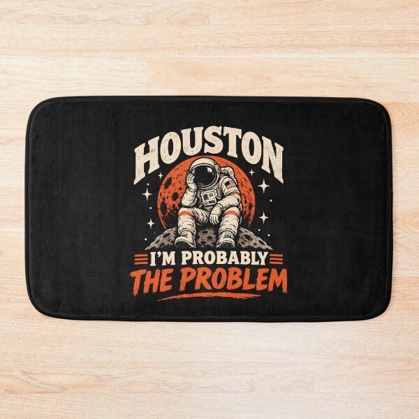 Item preview, Houston I'm Probably The Problem Astronaut designed and sold by monika-arthing.
