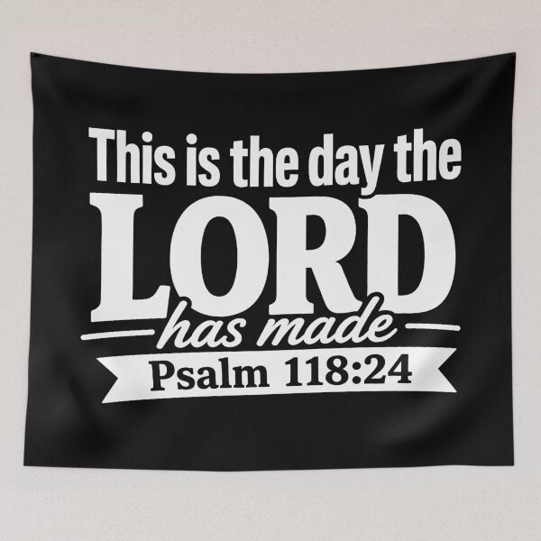Item preview, Psalm 118:24 This is the day the LORD has made designed and sold by plushism.