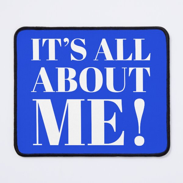 Item preview, It’s All About Me – Funny Bold Typography Quote Design for Confident People designed and sold by stevenwoodcock.