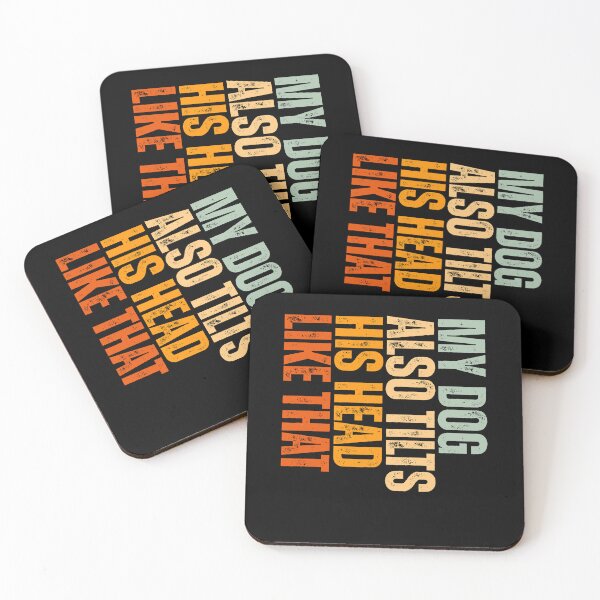 Item preview, My Dog Also Tilts His Head Like That Funny Dog Lover Quote designed and sold by Dondonmart.