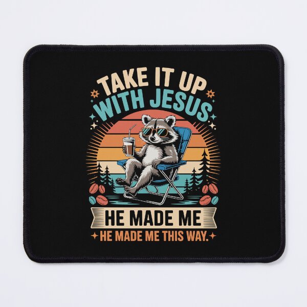 Item preview, TAKE IT UP WITH JESUS HE MADE ME HE MADE ME THIS WAY designed and sold by jkrphoto.