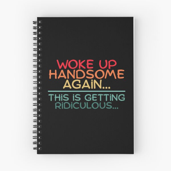 Item preview, Woke Up Handsome Again Funny designed and sold by Dondonmart.