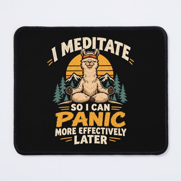 Item preview, I'm Meditating So I Can Panic More Effectively Later Llama designed and sold by monika-arthing.