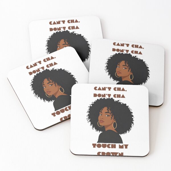 Item preview, Can't Cha, Don't Cha Touch My Hair designed and sold by 8IsEnuff4Us.