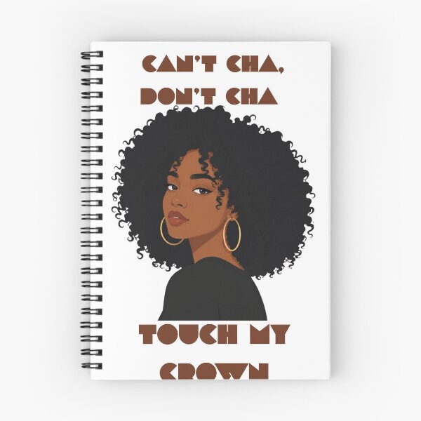 Item preview, Can't Cha, Don't Cha Touch My Hair designed and sold by 8IsEnuff4Us.