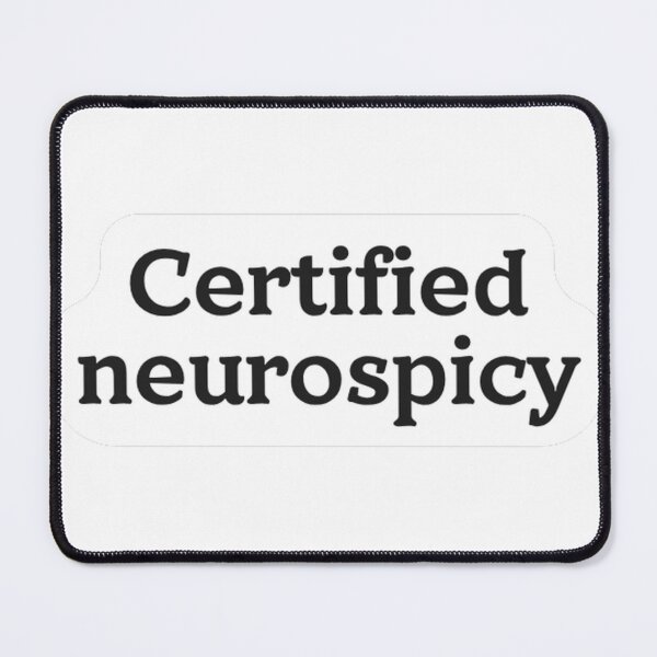 Item preview, Certified Neurospicy Sticker designed and sold by MindfulMischief.