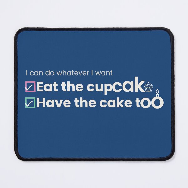 Item preview, Eat the Cupcake, Have the Cake Too | Food Wordplay | Light Ink designed and sold by EntangledRhyme.