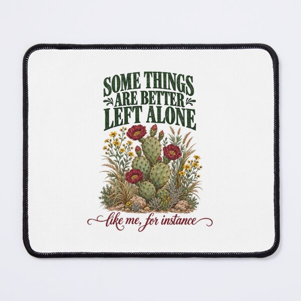 Item preview, Some Things Are Better Left Alone Cactus Introvert Floral designed and sold by Whirx.