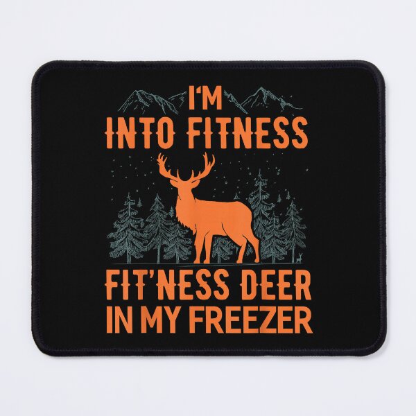 Item preview, I'm Into Fitness Deer Hunting Mountain Forest Humor designed and sold by ostenlee.
