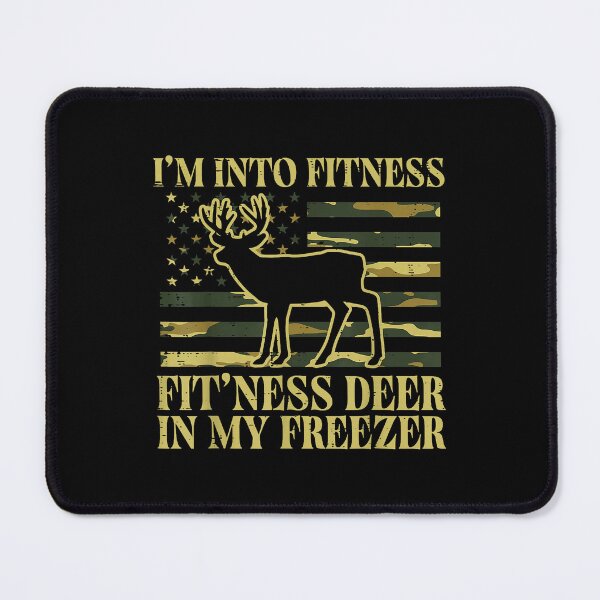 Item preview, I'm Into Fitness Deer Hunting Pun for Hunters designed and sold by OddPopARt.