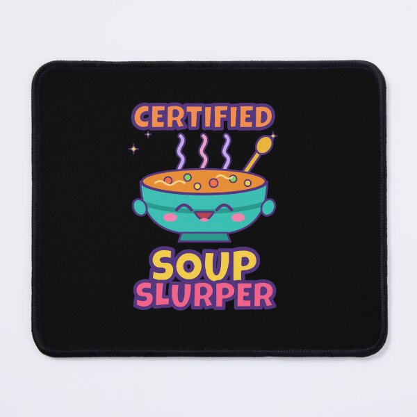 Item preview, Certified Soup Slurper Funny Soup Lover Cute Bowl designed and sold by Fine Art California.