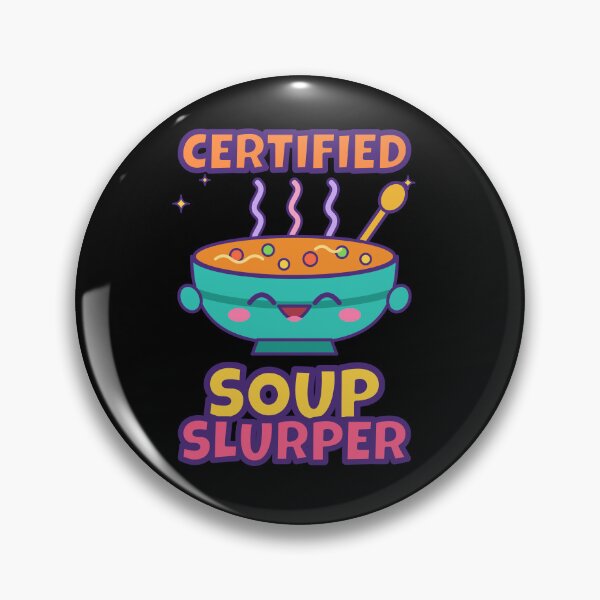 Item preview, Certified Soup Slurper Funny Soup Lover Cute Bowl designed and sold by Fine Art California.