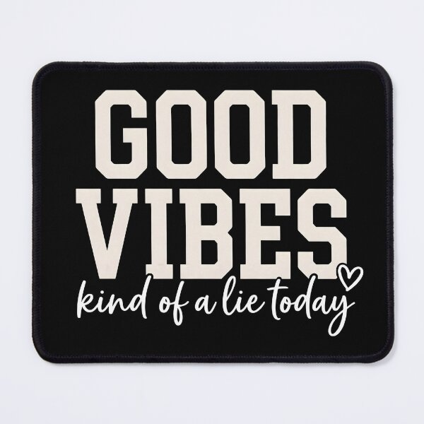 Item preview, Sarcastic Positivity Typography – Relatable Mood Humor designed and sold by Everyday Vibe Studio.