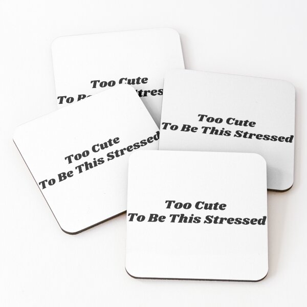 Item preview, Too Cute To Be This Stressed Funny Sarcastic Quote Aesthetic Typography designed and sold by DynamicGrace.