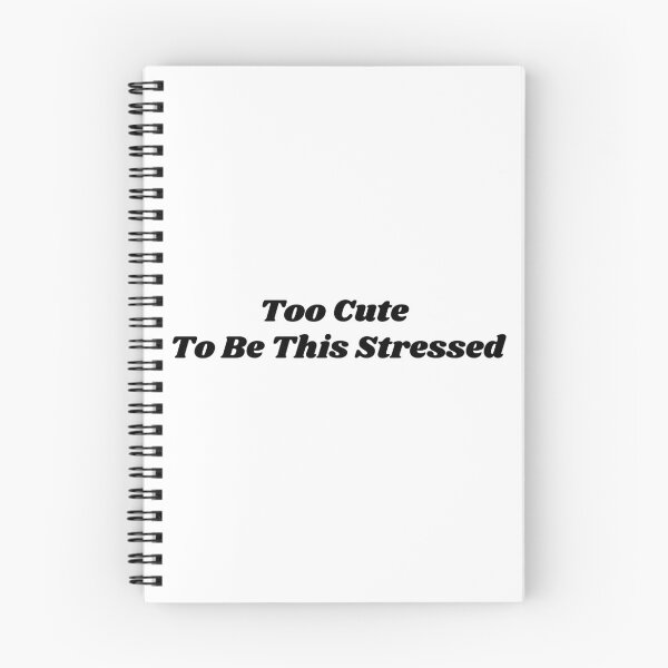 Item preview, Too Cute To Be This Stressed Funny Sarcastic Quote Aesthetic Typography designed and sold by DynamicGrace.