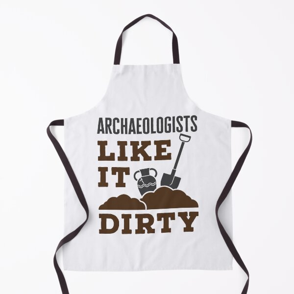 Item preview, Archaeologists Like it Dirty Funny Archaeology  designed and sold by jaygo.