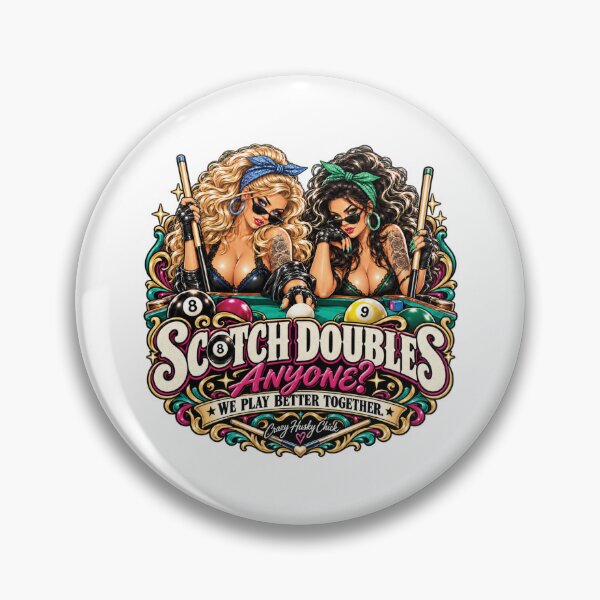 Item preview, Scotch Doubles Anyone |Women's Pool Player Design designed and sold by Crazyhuskychick.