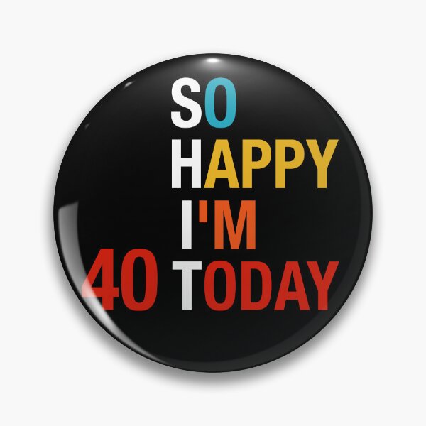 Item preview, So Happy I'm Forty 40 Years Old, Funny 40th Birthday Gift designed and sold by FernaRoje.