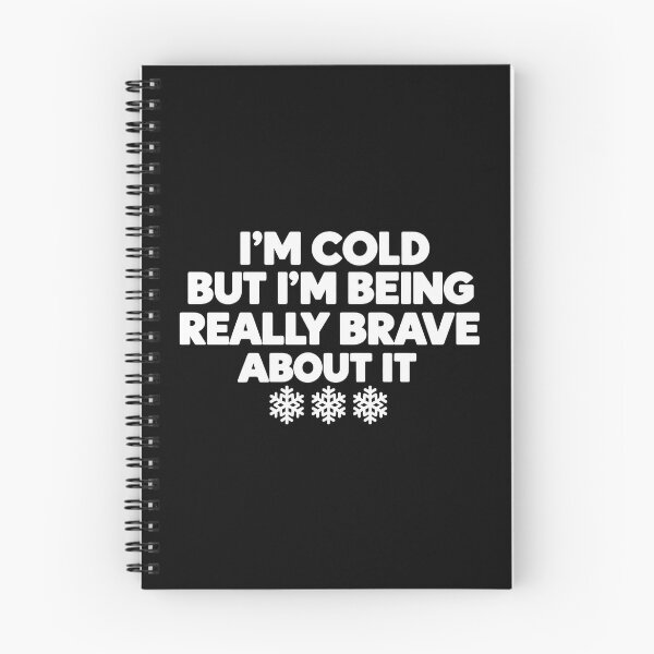 Item preview, I’m Cold But I’m Being Really Brave designed and sold by SamWoodrt.