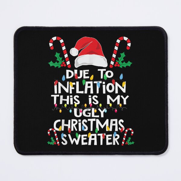 Item preview, Due to Inflation Funny Ugly Christmas Sweater Humor designed and sold by ostenlee.