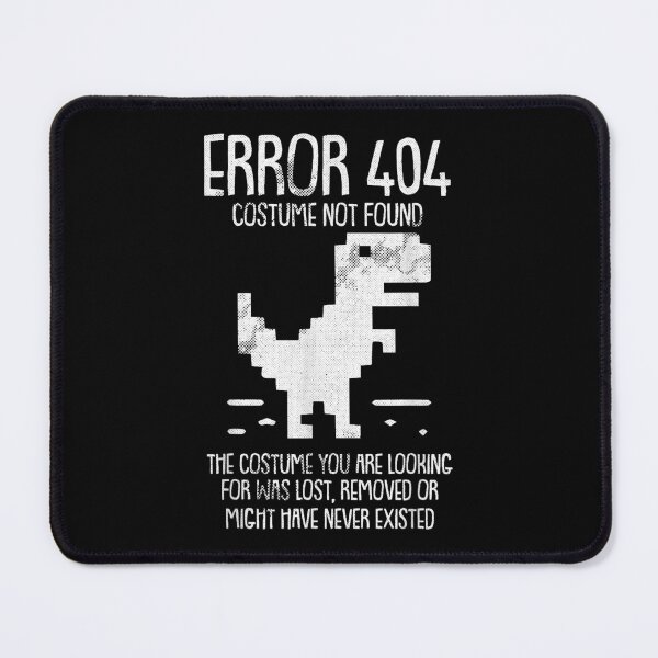 Item preview, Error 404 Costume Not Found Funny Halloween Geek designed and sold by ostenlee.