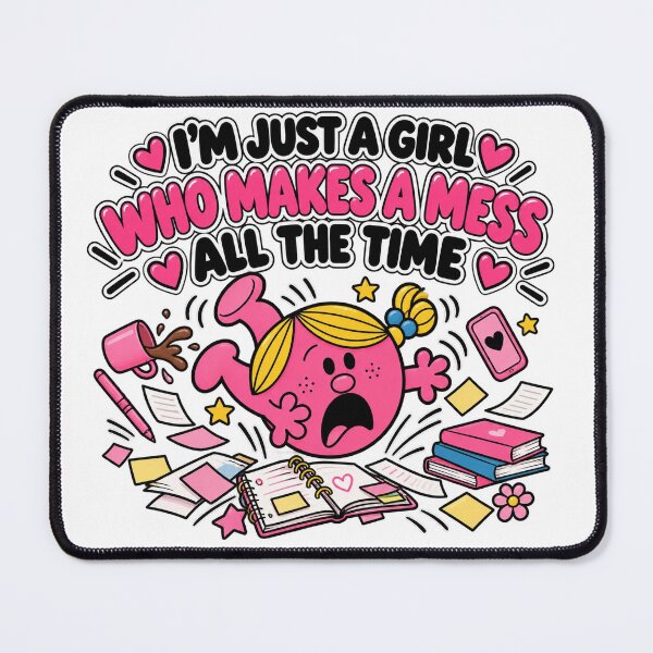 Item preview, I'm just girl who makes a mess all the time designed and sold by SABIPRO.