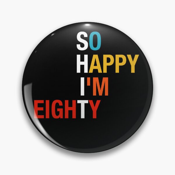 Item preview, So Happy I'm Eighty 80 Years Old Gag Funny 80th Birthday designed and sold by FernaRoje.