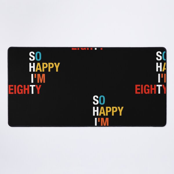 Item preview, So Happy I'm Eighty 80 Years Old Gag Funny 80th Birthday designed and sold by FernaRoje.
