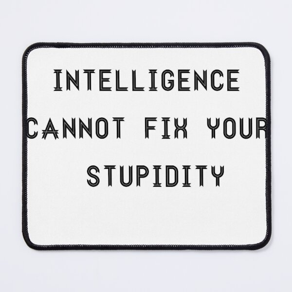 Item preview, Artificial intelligence cannot fix your stupidity designed and sold by lucakinder90000.