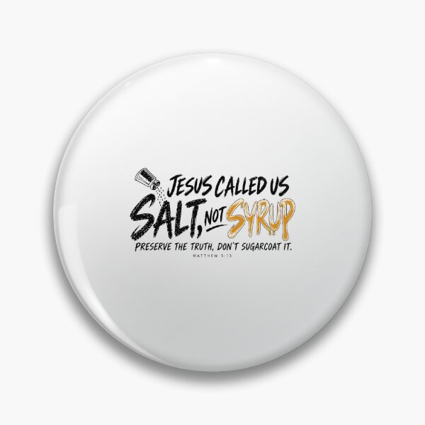 Item preview, Jesus Called Us Salt Not Syrup Christian Faith designed and sold by OddPopARt.