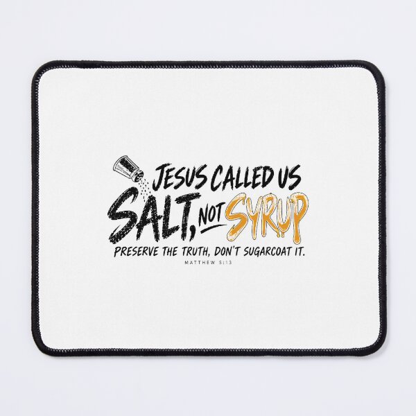 Item preview, Jesus Called Us Salt Not Syrup Christian Faith designed and sold by OddPopARt.
