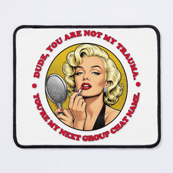 Item preview, Dude You Are Not My Trauma Youre My Next Group Chat Name Pop Art Tee designed and sold by aysenism.