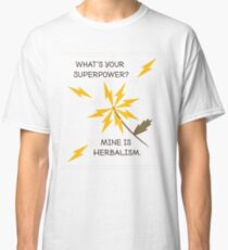 Herbalism Superpower Classic T-Shirt