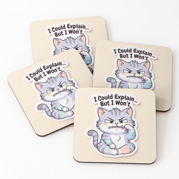 Item preview, I Could Explain… But I Won't designed and sold by H416EERA.