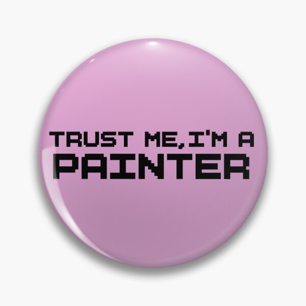 Item preview, Trust Me I’m a Painter – Bold Typography Sticker designed and sold by tviyluv.