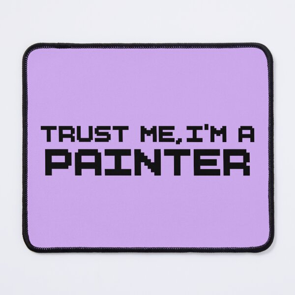 Item preview, Trust Me I’m a Painter – Bold Typography Sticker designed and sold by tviyluv.