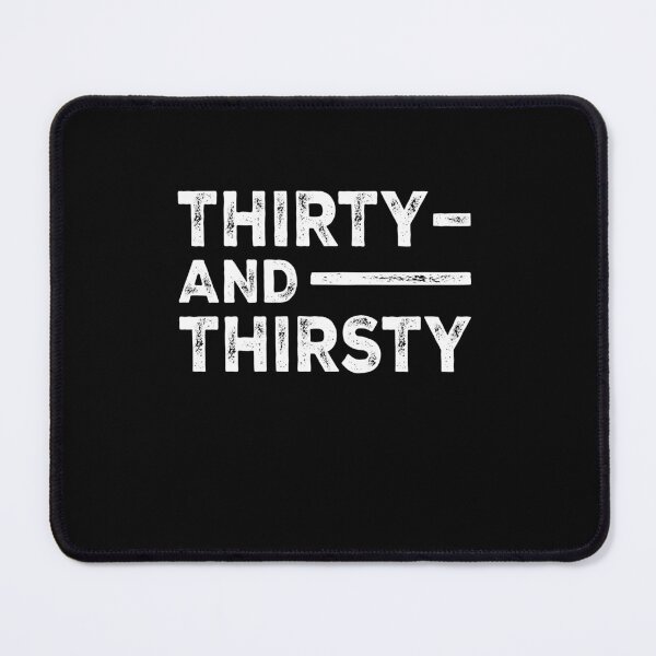 Item preview, Thirty and Thirsty Shirt Men Women 30th Birthday designed and sold by FernaRoje.