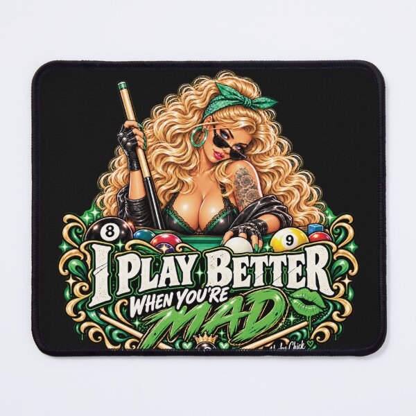 Item preview, I play better when you're mad | Women Pool Players designed and sold by Crazyhuskychick.