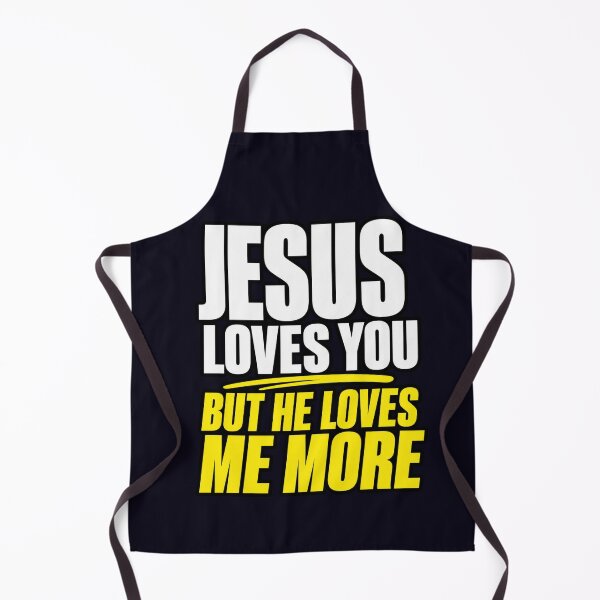 Item preview, JESUS LOVES YOU - BUT HE LOVES ME MORE designed and sold by PRINTSCHARMINGM.