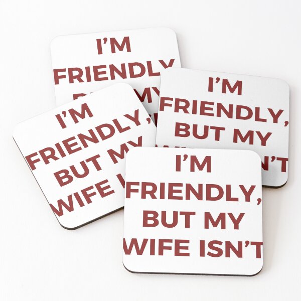 Item preview, I'm Friendly But My Wife Isn't Funny Marriage Husband Humor Typography designed and sold by PIXeez⭐️⭐️⭐️⭐️⭐️.
