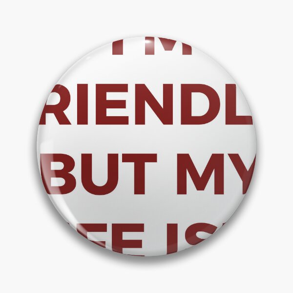 Item preview, I'm Friendly But My Wife Isn't Funny Marriage Husband Humor Typography designed and sold by PIXeez⭐️⭐️⭐️⭐️⭐️.