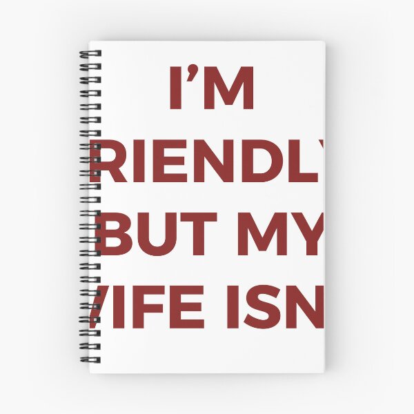 Item preview, I'm Friendly But My Wife Isn't Funny Marriage Husband Humor Typography designed and sold by PIXeez⭐️⭐️⭐️⭐️⭐️.