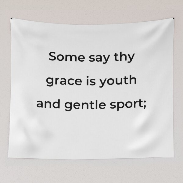Item preview, “Some say thy grace is youth and gentle sport;” - print black designed and sold by ariksworld.