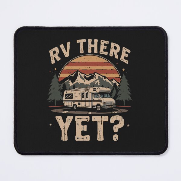 Item preview, RV THERE YET? designed and sold by BKDIGITALSHOP.