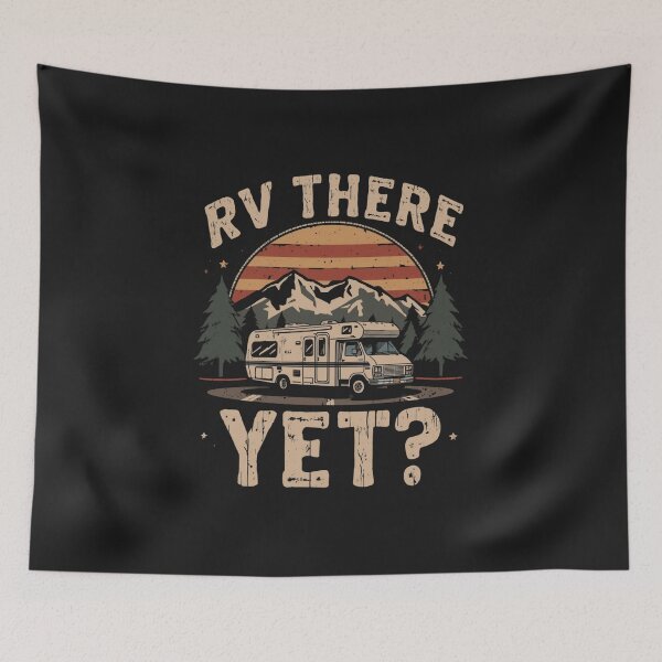 Item preview, RV THERE YET? designed and sold by BKDIGITALSHOP.