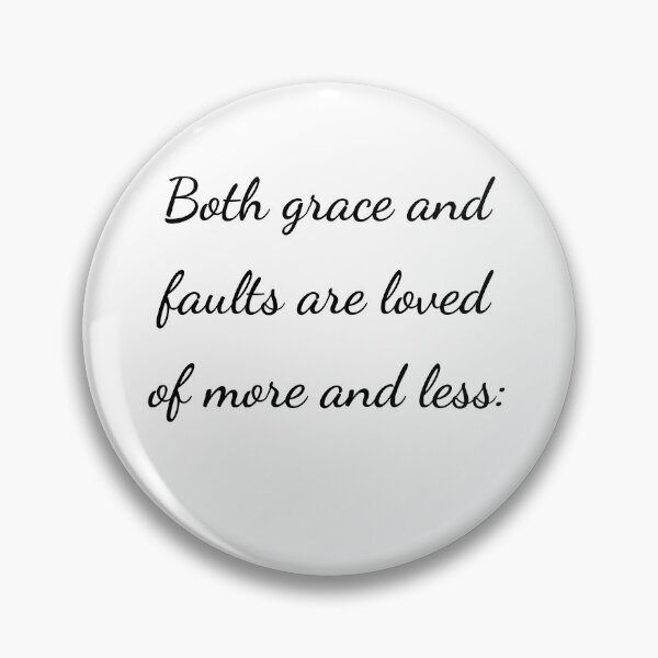 Item preview, “Both grace and faults are loved of more and less:” - handwriting black designed and sold by ariksworld.