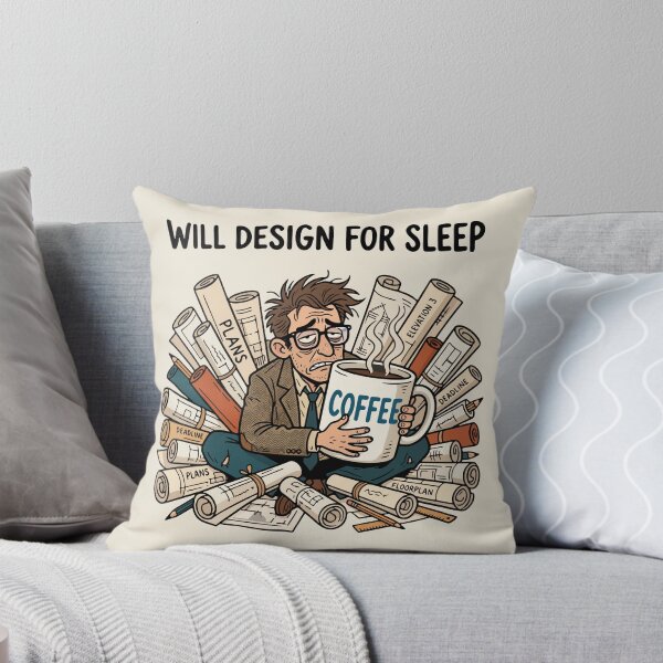 Item preview, Exhausted Architect Will Design for Sleep designed and sold by AIG - Andrei Ilie Graphics.