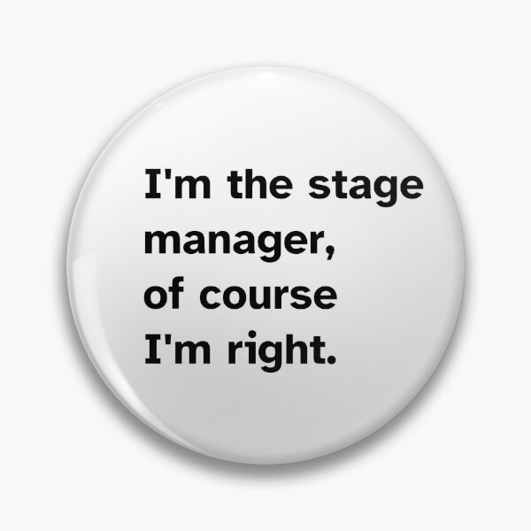 Item preview, Stage manager is right designed and sold by ClassyCrap.